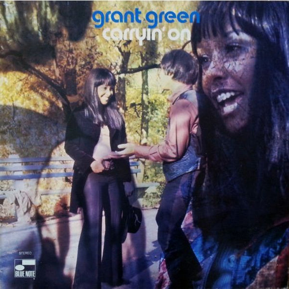 Grant Green ‎– Carryin' On