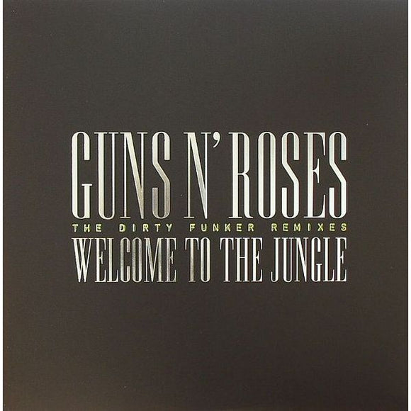 Guns N' Roses ‎– Welcome To The Jungle (The Dirty Funker Remixes)