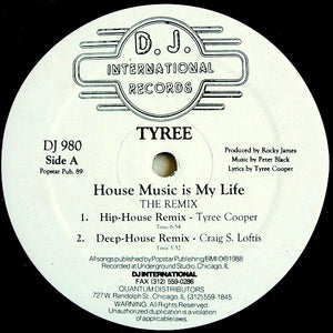 Tyree ‎– House Music Is My Life (The Remix)