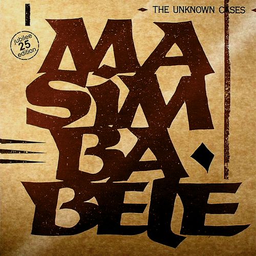 Unknown Cases ‎– Masimba Bele (Jubilee 25 Edition)
