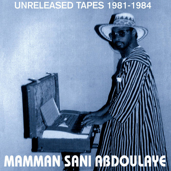 Mamman Sani Abdoulaye ‎– Unreleased Tapes 1981-1984